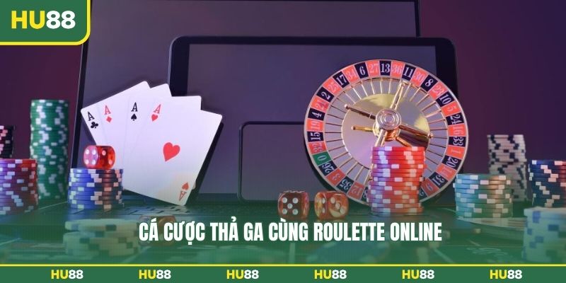 Cá cược thả ga cùng roulette online